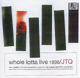 James Taylor Quartet - Whole Lotta Live 1998