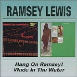 Ramsey Lewis Trio - Hang On Ramsey/Wade In The Water