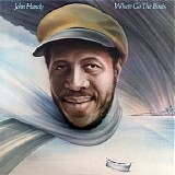 John Handy - Where Go The Boats