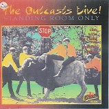 Outcasts - Live! Standing Room Only