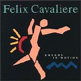 Felix Cavaliere - Dreams In Motion