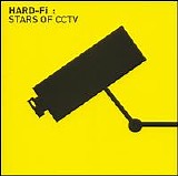 Hard-Fi - Stars Of CCTV