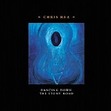 Chris Rea - Dancing Down The Stony Road