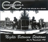 Chris & Carla - Nights Between Stations