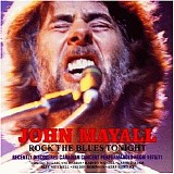 John Mayall - Rock The Blues Tonight