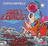 Curtis Mayfield - Sweet Exorcist