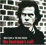 Nick Cave And The Bad Seeds - The Boatman's Call