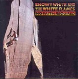 Snowy White And The White Flames - No Faith Required