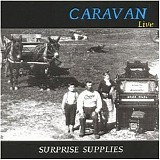 Caravan - Live, Surprise Supplies
