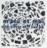 M'Blu Et Moi - The Circle Of... Live EP