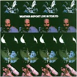 Weather Report - Live In Tokyo