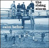 Rising Storm - Calm Before... & Alive Again At Andover