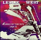 Leslie West - Blood Of The Sun  1969-75