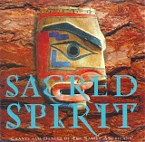 Sacred Spirit - Chants And Dances Of The Native Americans