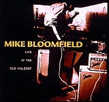 Mike Bloomfield - Live At The Old Waldorf