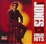 Tom Jones - 13 Smash Hits