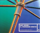 Gary Moore - Gary Moore: VS Professor Stretch : Always There For You