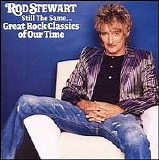Rod Stewart - Still The Same...Great Rock Classics Of Our Time