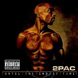 2Pac - Until The End Of Time