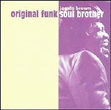 James Brown - Original Funk Soul Brother