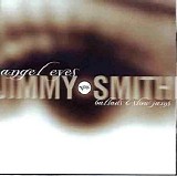 Jimmy Smith - Angel Eyes, Ballads & Slow Jams