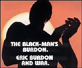 Eric Burdon & War - The Black Man's Burdon