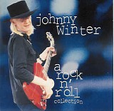 Johnny Winter - A Rock 'n' Roll Collection