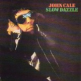 John Cale - Slow Dazzle