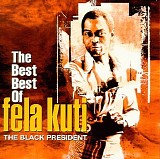 Fela Anikulapo Kuti - The Black President, The Best Best Of