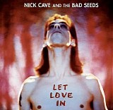 Nick Cave And The Bad Seeds - Let Love In