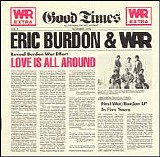 Eric Burdon & War - Love Is All Around