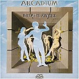 Arcadium - Breathe Awhile