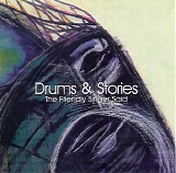 Drums & Stories - The Friendly Singer Said