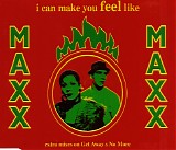 Maxx - I Can Make You Feel Like