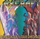 Axcraft - Dancing Madly Backwards