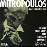Dimitri Mitropoulos - Franck - Saint-Saens - Lalo - Chausson - Massenet