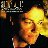 Snowy White - That Certain Thing