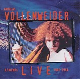 Andreas Vollenweider & Friends - Live 1982 - 1994