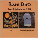 Rare Bird - 1st & SomebodyÎ„s Watching