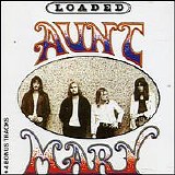 Aunt Mary - Loaded