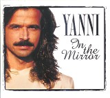 Yanni - In The Mirror