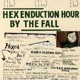 The Fall - Hex Enduction Hour