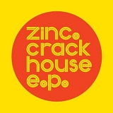 Zinc - Crack House E.P.