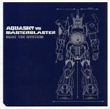Aquasky vs. Masterblaster - Beat The System