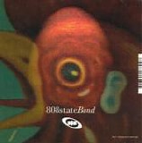 808 State - Bond