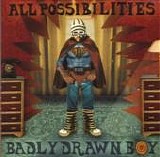 Badly Drawn Boy - All Possibilities