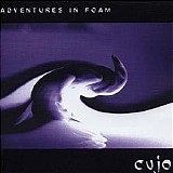 Cujo - Adventures In Foam