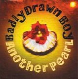 Badly Drawn Boy - Another Pearl