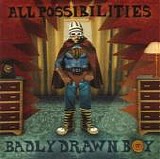 Badly Drawn Boy - All Possibilities