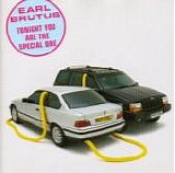 Earl Brutus - Tonight You Are The Special One